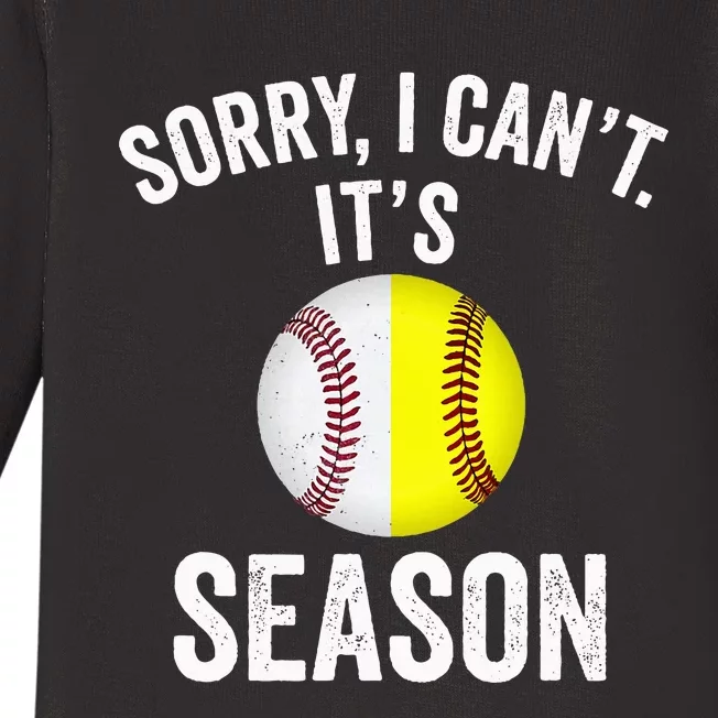 Sorry I Cant Its Season Baseball Life Softball Life Baby Long Sleeve Bodysuit