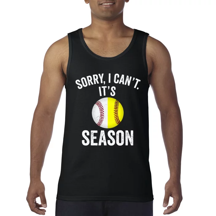 Sorry I Cant Its Season Baseball Life Softball Life Tank Top