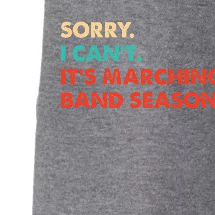 Sorry. I Cant. Its Marching Band Season Marching Band Doggie 3-End Fleece Hoodie