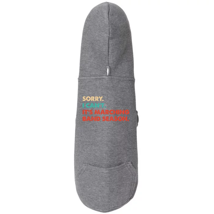 Sorry. I Cant. Its Marching Band Season Marching Band Doggie 3-End Fleece Hoodie