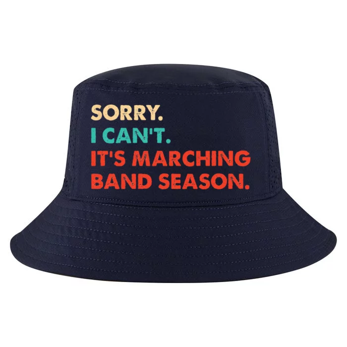 Sorry. I Cant. Its Marching Band Season Marching Band Cool Comfort Performance Bucket Hat