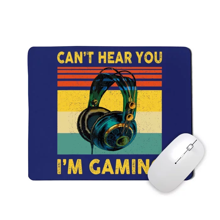 Sorry I Can't Hear You I'm Gaming Retro Gamer Gifts Boys Mousepad