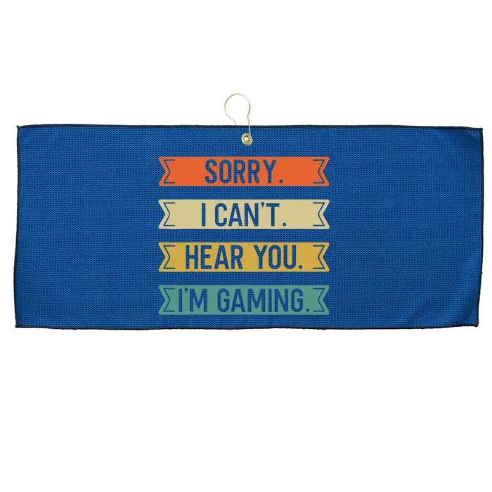 Sorry I Can't Here You I'm Gaming Funny Gamer Large Microfiber Waffle Golf Towel