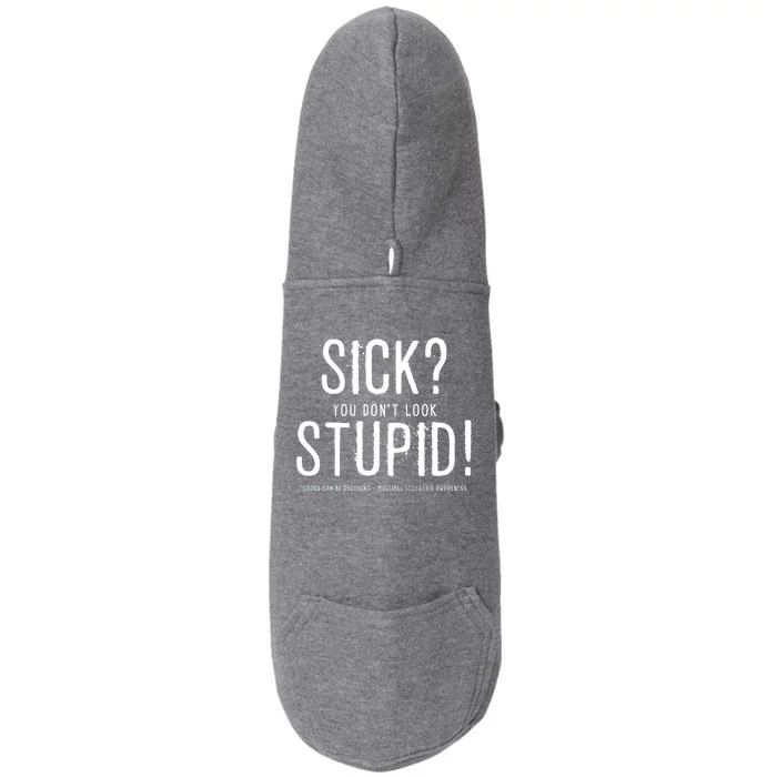 Sick You Don't Look Stupid MS Awareness Doggie 3-End Fleece Hoodie