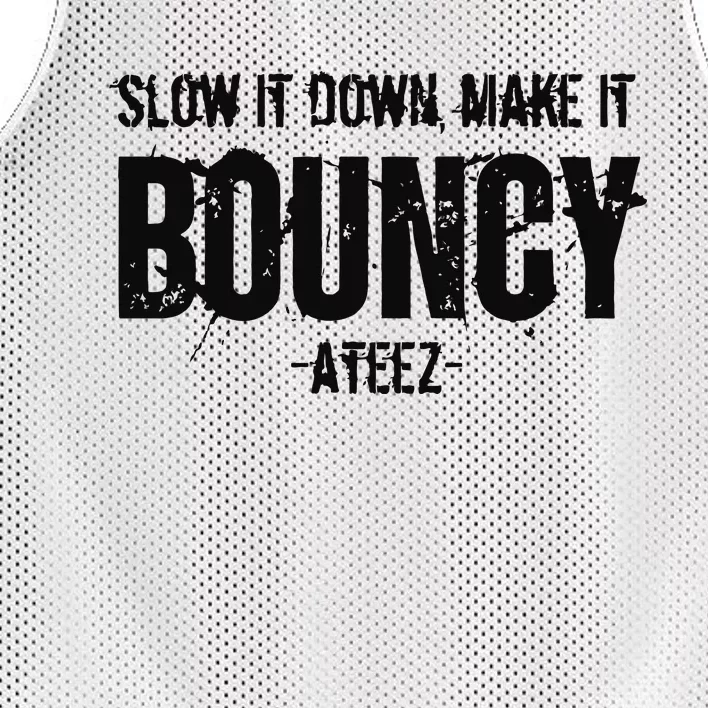 Slow It Down Make It Bouncy Ateez Mesh Reversible Basketball Jersey Tank