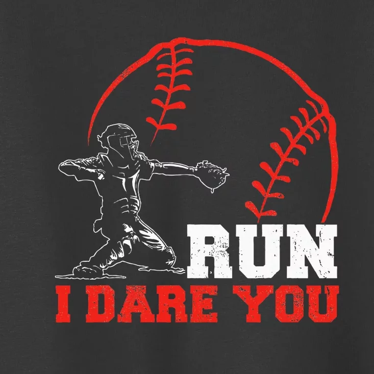 Steal I Dare You Baseball Catcher Baseball Player Toddler T-Shirt