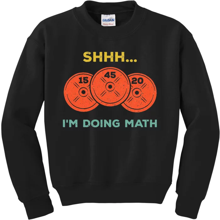 Shhh Im Doing Math Weight Lifting Gym Lover Motivation Kids Sweatshirt