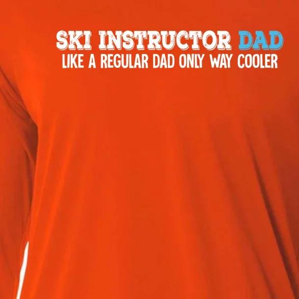 Ski Instructor Dad Gift Cooling Performance Long Sleeve Crew