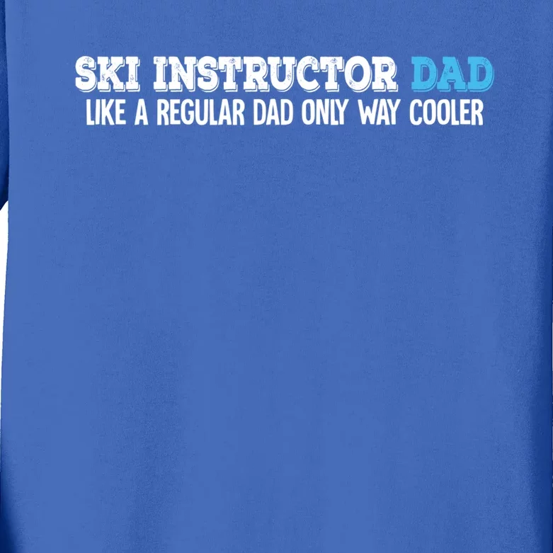 Ski Instructor Dad Gift Kids Long Sleeve Shirt