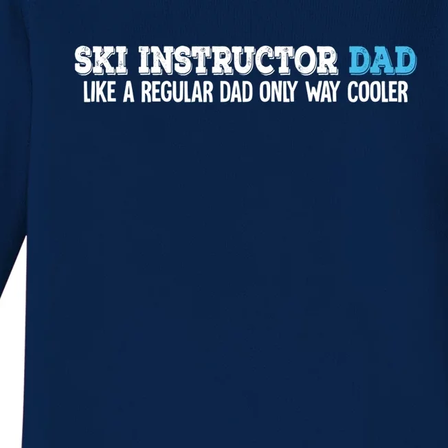 Ski Instructor Dad Gift Baby Long Sleeve Bodysuit