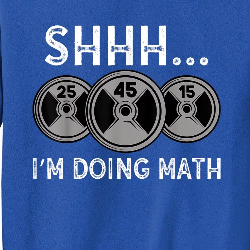 Shhh IM Doing Math Gym Fitness Math Funny Weightlifting Sweatshirt