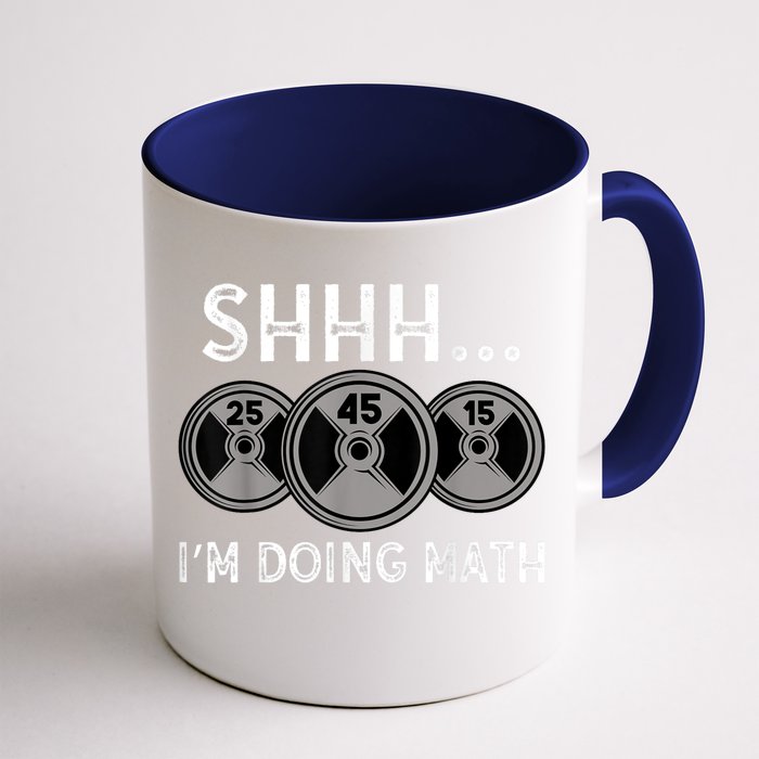 Shhh IM Doing Math Gym Fitness Math Funny Weightlifting Front & Back Coffee Mug