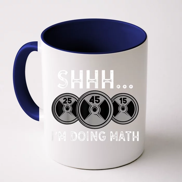 Shhh IM Doing Math Gym Fitness Math Funny Weightlifting Front & Back Coffee Mug