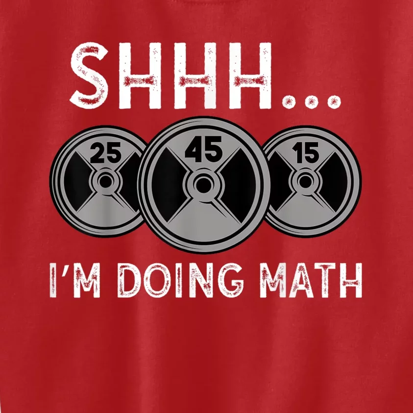 Shhh IM Doing Math Gym Fitness Math Funny Weightlifting Kids Sweatshirt