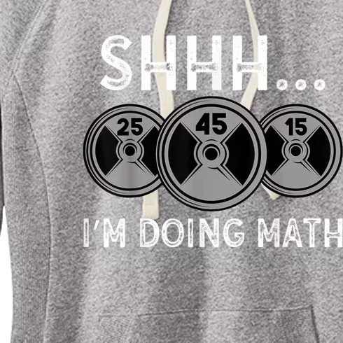 Shhh IM Doing Math Gym Fitness Math Funny Weightlifting Women's Fleece Hoodie