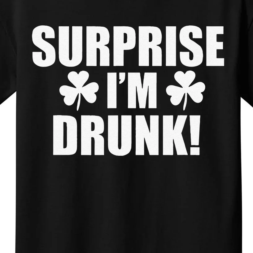 Surprise I'm Drunk Funny Saint Patrick's Day Wasted Kids T-Shirt