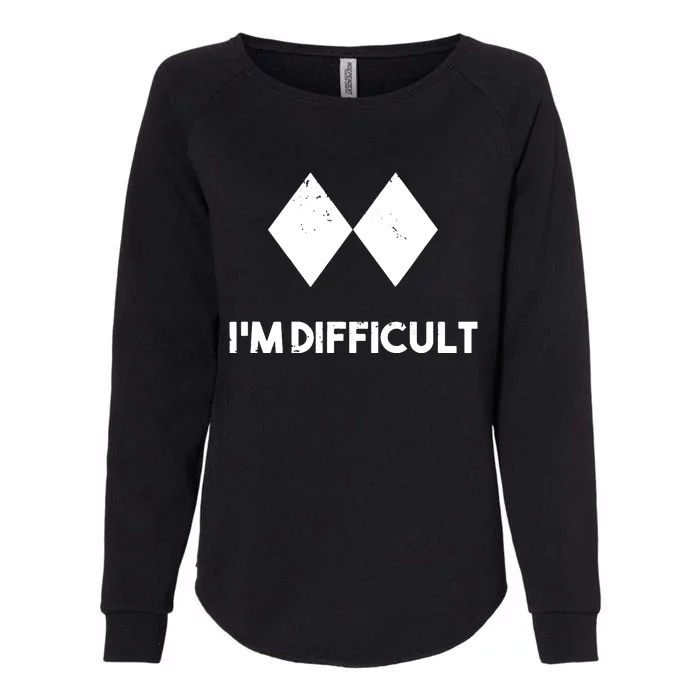 Ski I'm Difficult Skiing Skier Snowboard Snowboarder Gift Womens California Wash Sweatshirt