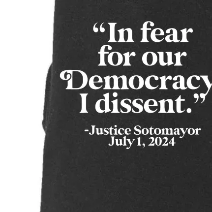 Scotus I Dissent Fear For Our Democracy Justice Sotomayor Doggie 3-End Fleece Hoodie