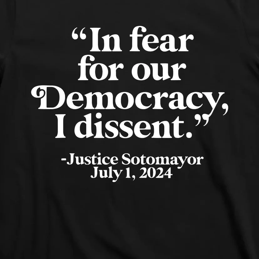 Scotus I Dissent Fear For Our Democracy Justice Sotomayor T-Shirt