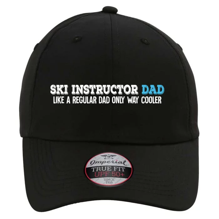 Ski Instructor Dad Cool Gift The Original Performance Cap