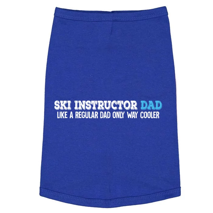 Ski Instructor Dad Cool Gift Doggie Tank