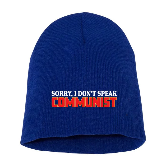 Sorry I DonT Speak Communist Trump 2024 Gift Short Acrylic Beanie