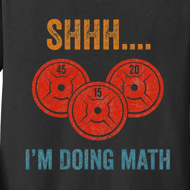 Shhh Im Doing Math Weight Lifting Gym Lover Motivation Gymer Kids Long Sleeve Shirt