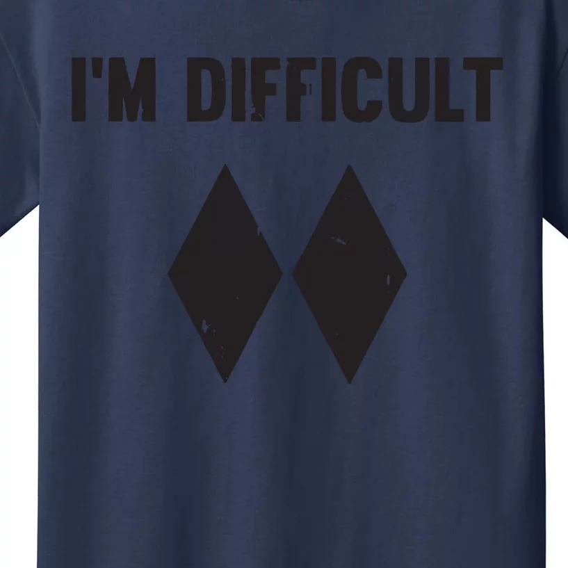 Ski I'm Difficult Skiing Skier Snowboard Snowboarder Gift Kids T-Shirt