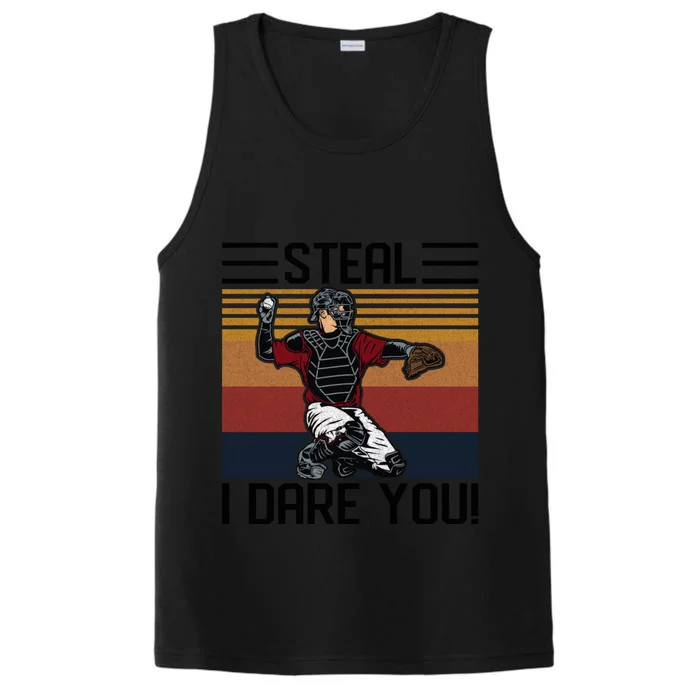 Steal I Dare You Funny Catcher Vintage Baseball Player Lover Gift Performance Tank