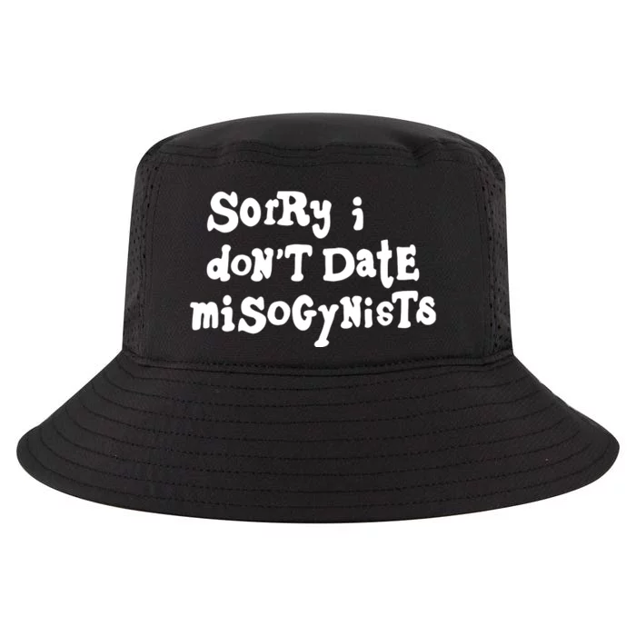 Sorry I DonT Date Misogynists Cool Comfort Performance Bucket Hat