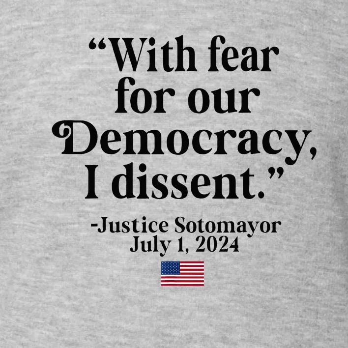 Scotus I Dissent Fear For Our Democracy Toddler Sweatshirt