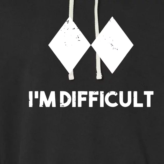 Ski I'm Difficult Skiing Skier Snowboard Snowboarder Gift Garment-Dyed Fleece Hoodie