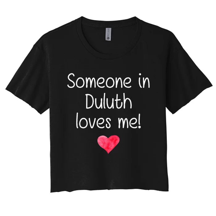 Someone In Duluth Ga Georgia Loves Me City Home Roots Women's Crop Top Tee