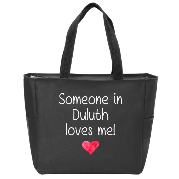 Someone In Duluth Ga Georgia Loves Me City Home Roots Zip Tote Bag