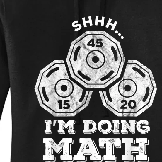 Shhh I'm Doing Math Funny Weight Lifting Workout Training Women's Pullover Hoodie