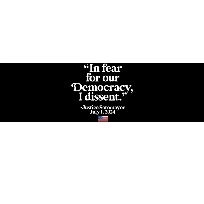 Scotus I Dissent Fear For Our Democracy Justice Sotomayor Bumper Sticker