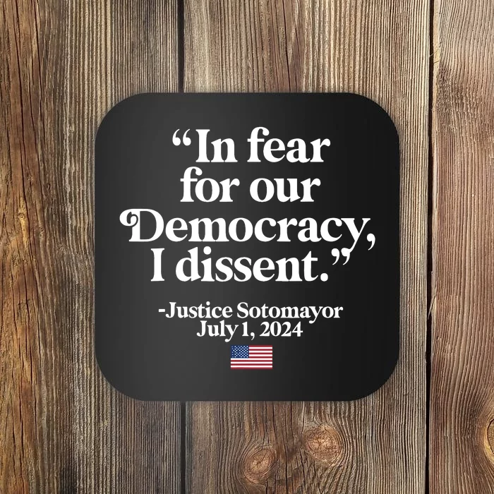 Scotus I Dissent Fear For Our Democracy Justice Sotomayor Coaster