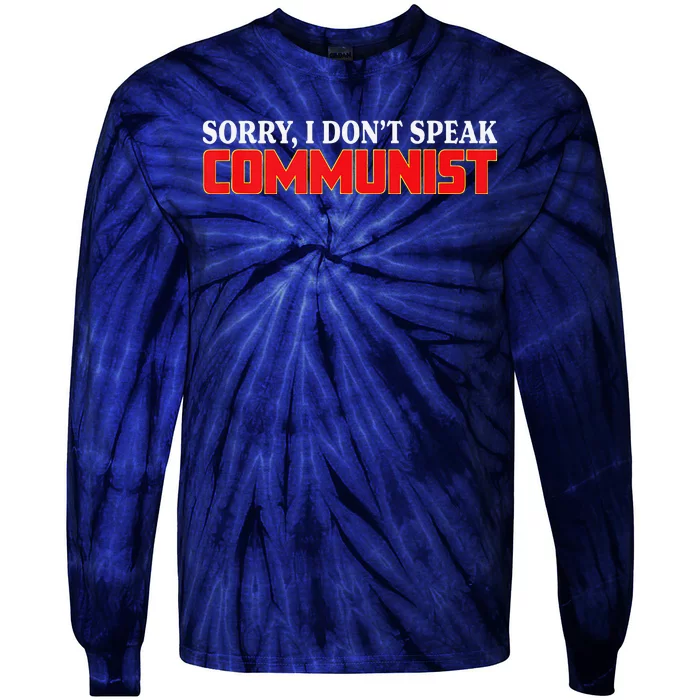 Sorry I Dont Speak Communist Trump 2024 Tie-Dye Long Sleeve Shirt