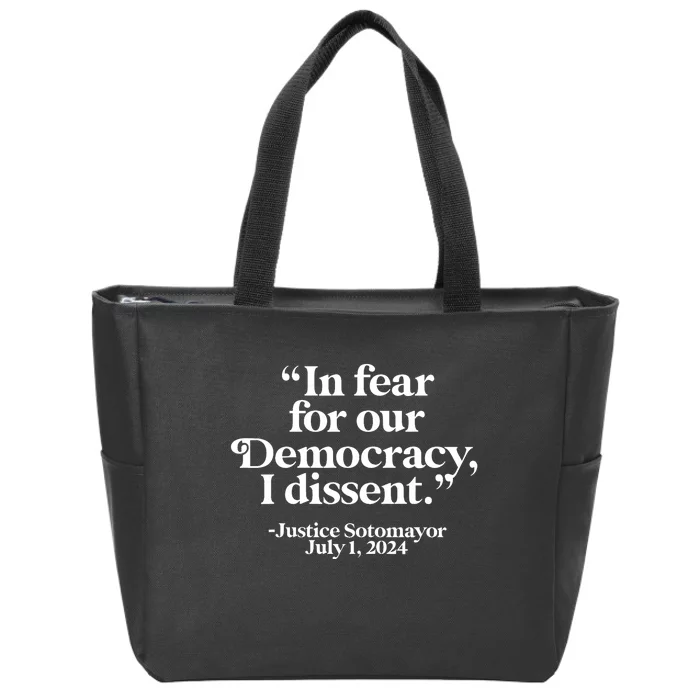 Scotus I Dissent Fear For Our Democracy Justice Sotomayor Zip Tote Bag