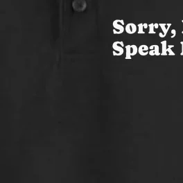 Sorry I DonT Speak British Funny Gag Dry Zone Grid Performance Polo