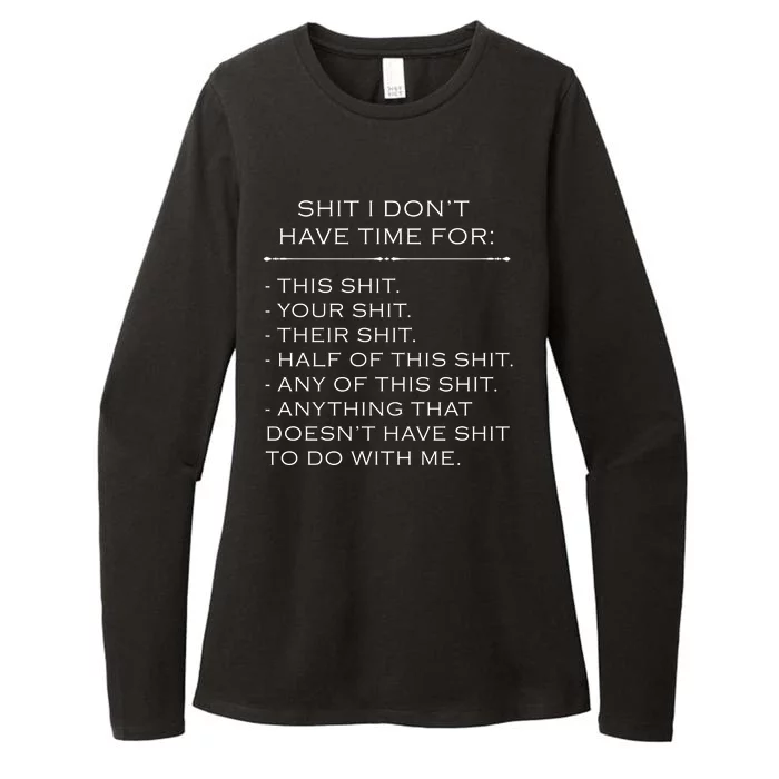 Shit I Don't Have Time For Funny Womens CVC Long Sleeve Shirt