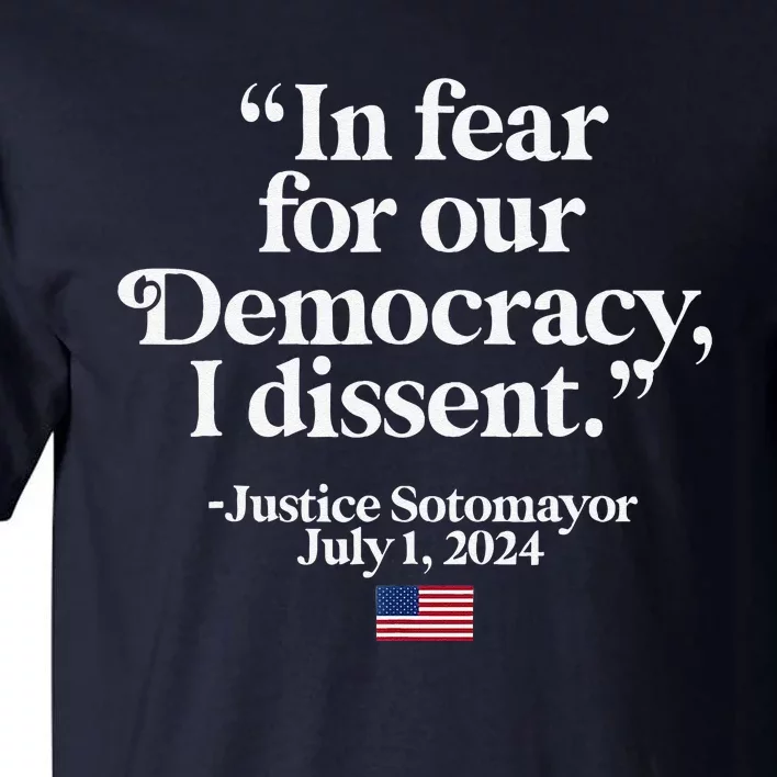 Scotus I Dissent Fear For Our Democracy Justice Sotomayor Tall T-Shirt