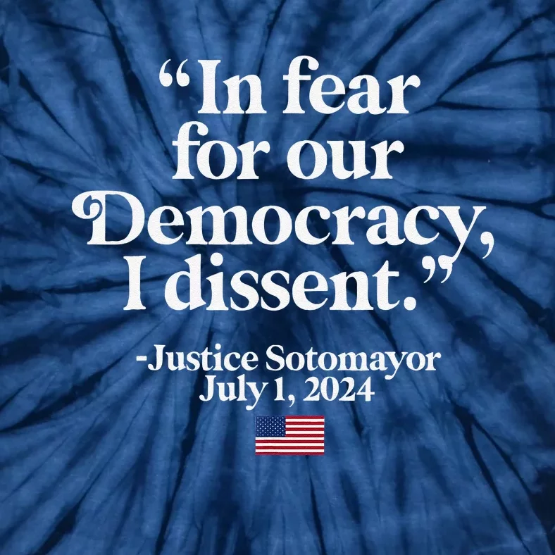 Scotus I Dissent Fear For Our Democracy Justice Sotomayor Tie-Dye T-Shirt