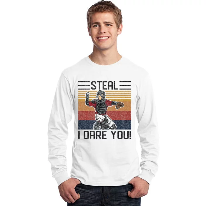 Steal I Dare You Funny Catcher Baseball Tall Long Sleeve T-Shirt