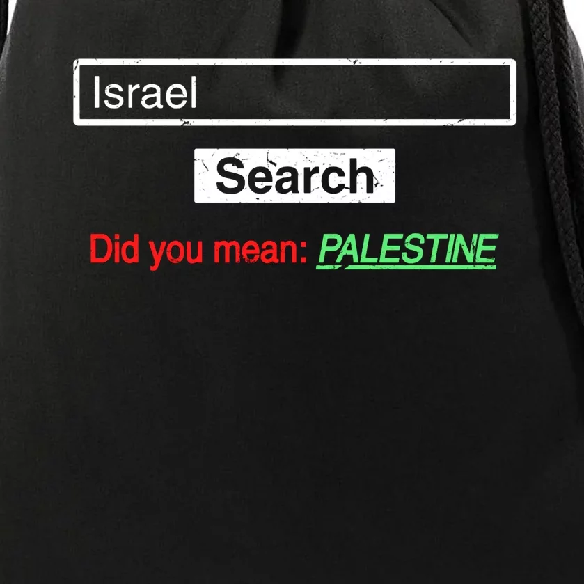 Search Israel Did You Mean Palestine | Free Gaza Quote Drawstring Bag