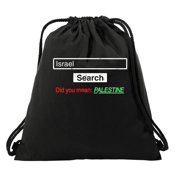 Search Israel Did You Mean Palestine | Free Gaza Quote Drawstring Bag