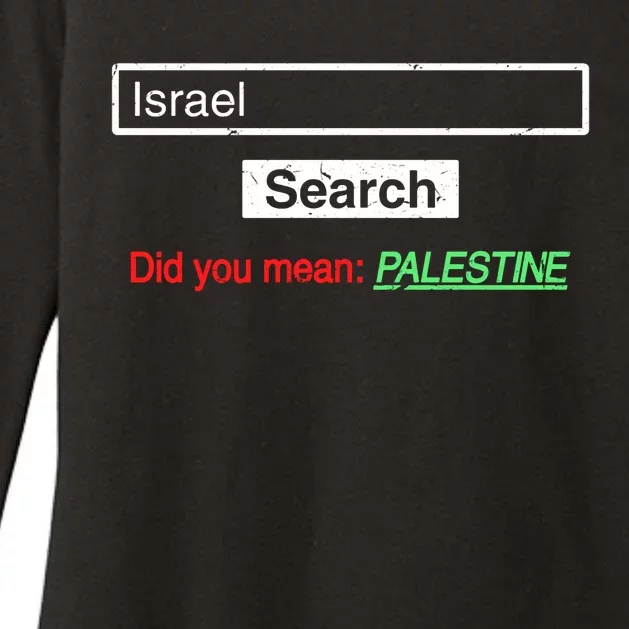 Search Israel Did You Mean Palestine | Free Gaza Quote Womens CVC Long Sleeve Shirt