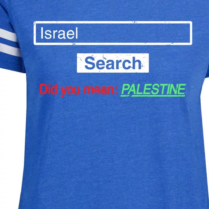 Search Israel Did You Mean Palestine | Free Gaza Quote Enza Ladies Jersey Football T-Shirt