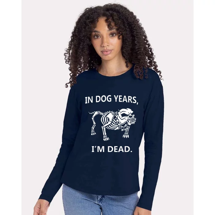 Sayings In Dog Years IM Dead Great Womens Cotton Relaxed Long Sleeve T-Shirt