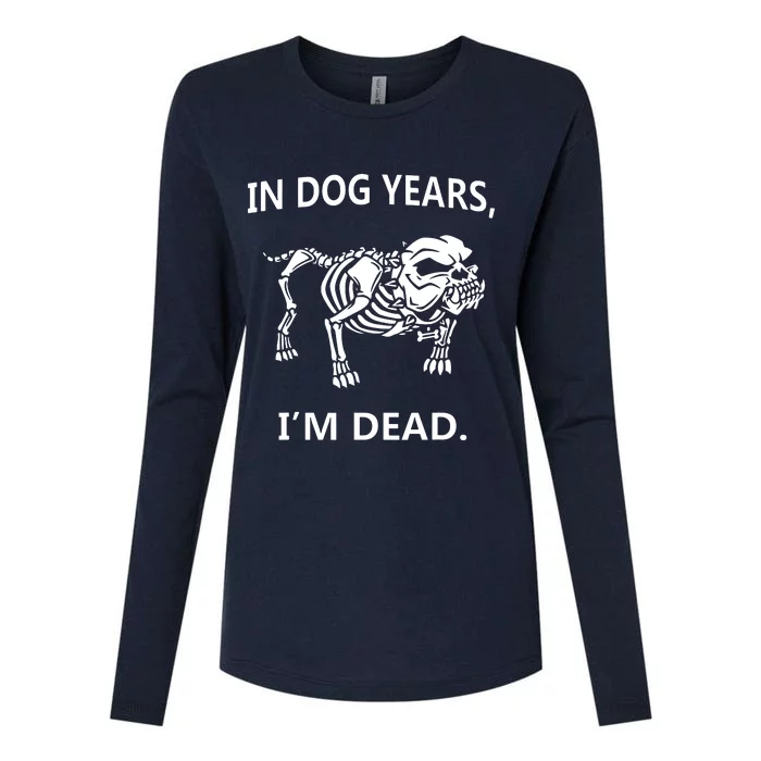 Sayings In Dog Years IM Dead Great Womens Cotton Relaxed Long Sleeve T-Shirt